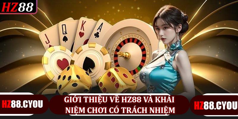 Chơi có trách nhiệm HZ88 - Bí quyết giải trí an toàn và bền vững - hz88.cyou - TERAJO.LIVE