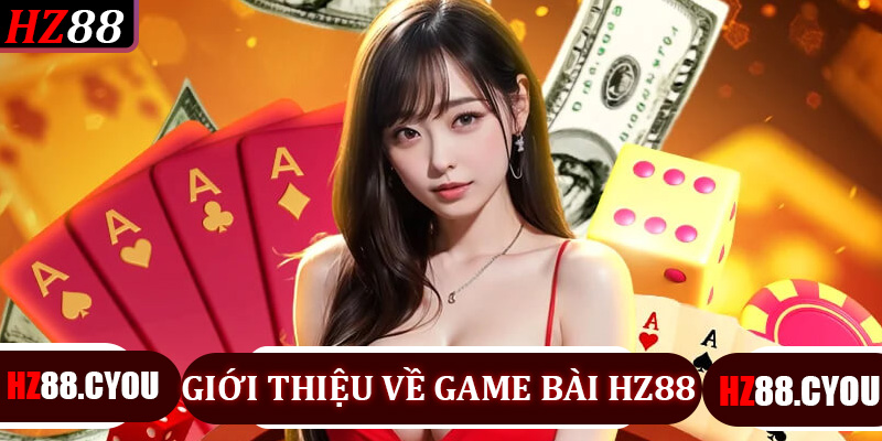 Game Bài HZ88 - Trải Nghiệm Giải Trí Đỉnh Cao Tại Sòng Bài Trực Tuyến - hz88.cyou - TERAJO.LIVE