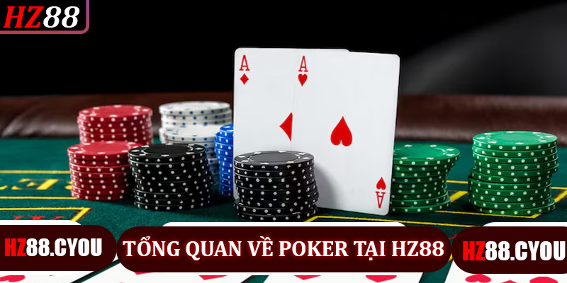 Poker HZ88 - Trò Chơi Trí Tuệ Kết Hợp May Mắn Cho Mọi Người Chơi - hz88.cyou - TERAJO.LIVE