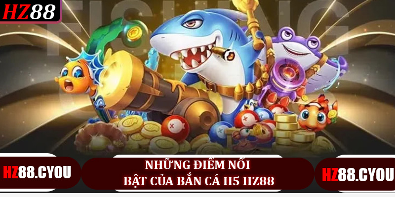 Trải Nghiệm Đỉnh Cao Với Bắn Cá H5 Tại HZ88 - Game 3D Hấp Dẫn - hz88.cyou - TERAJO.LIVE