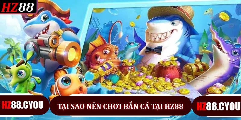 Bắn Cá HZ88: Trải Nghiệm Game Đỉnh Cao với Phiên Bản Hấp Dẫn Nhất 2026 - hz88.cyou - TERAJO.LIVE