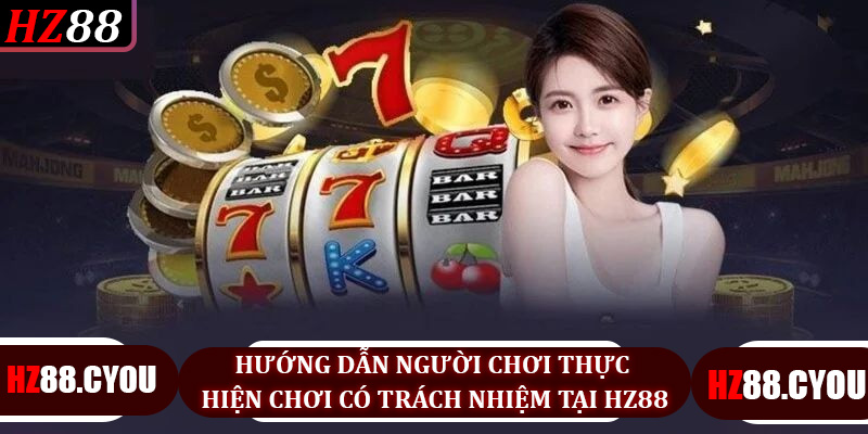 Chơi có trách nhiệm HZ88 - Bí quyết giải trí an toàn và bền vững - hz88.cyou - TERAJO.LIVE