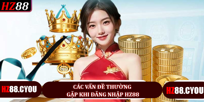 Đăng nhập HZ88 - Chìa khóa để trải nghiệm casino, thể thao và xổ số siêu tốc - hz88.cyou - TERAJO.LIVE