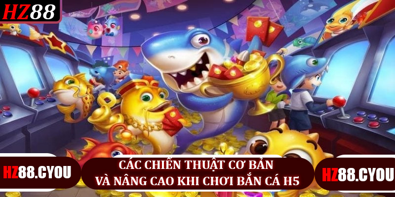 Trải Nghiệm Đỉnh Cao Với Bắn Cá H5 Tại HZ88 - Game 3D Hấp Dẫn - hz88.cyou - TERAJO.LIVE