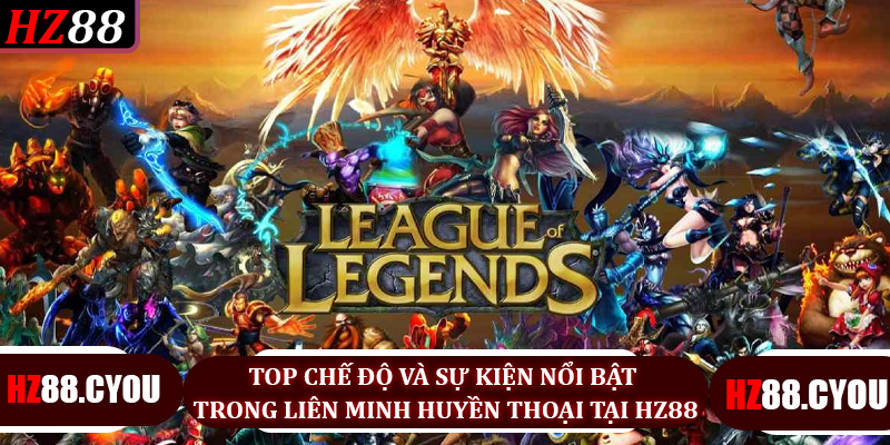 Trải Nghiệm Liên Minh Huyền Thoại Tại HZ88 - Sân Chơi Esports Đỉnh Cao - hz88.cyou - TERAJO.LIVE