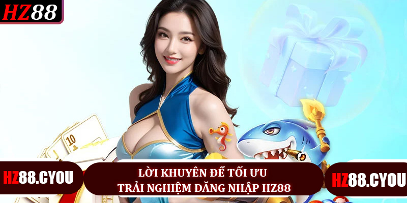 Đăng nhập HZ88 - Chìa khóa để trải nghiệm casino, thể thao và xổ số siêu tốc - hz88.cyou - TERAJO.LIVE