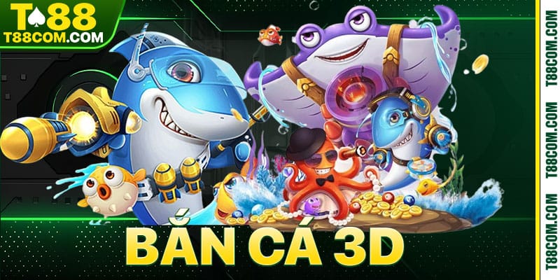 Bắn Cá 3D – Trải Nghiệm Săn Boss Đổi Thưởng Cực Khủng - TERAJO.LIVE