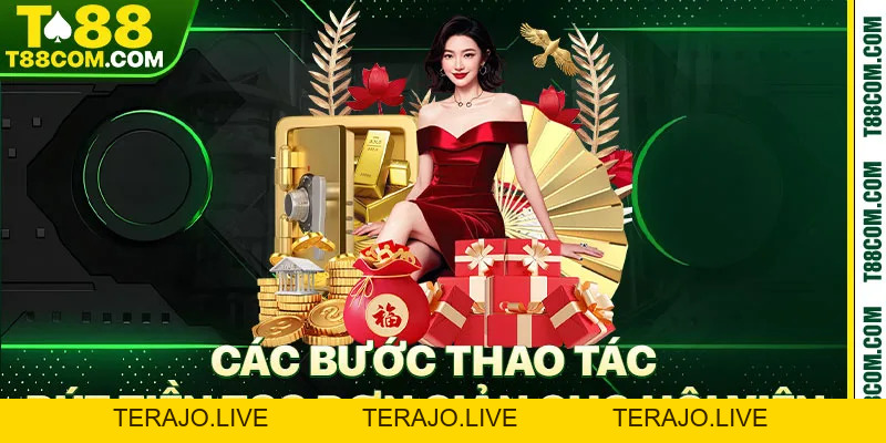 Rút Tiền T88 - Nhà Cái Xanh Chín, Uy Tín Hàng Đầu 2026 - TERAJO.LIVE