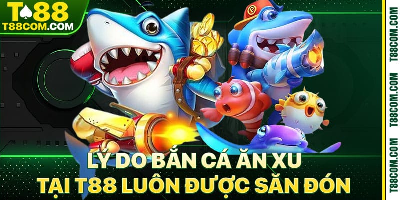 Bắn Cá Ăn Xu 2026 – Tựa Game Quốc Dân Với Diện Mạo Mới - TERAJO.LIVE