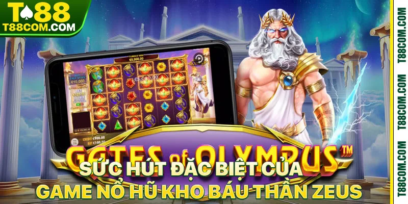 Nổ Hũ Kho Báu Thần Zeus – Chinh Phục Đỉnh Olympus Tại T88 - TERAJO.LIVE