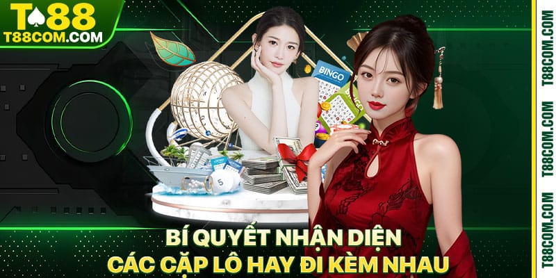 Soi Cầu Bạc Nhớ Cách Tìm Cặp Lô Hay Về Cùng Nhau T88 - TERAJO.LIVE