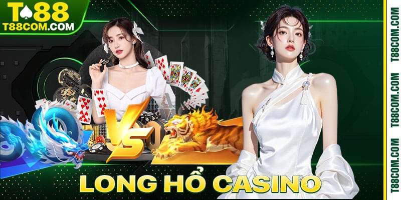 Long Hổ Casino T88 Bí Quyết Bắt Cầu Bệt Húp Tiền Nhà Cái - TERAJO.LIVE