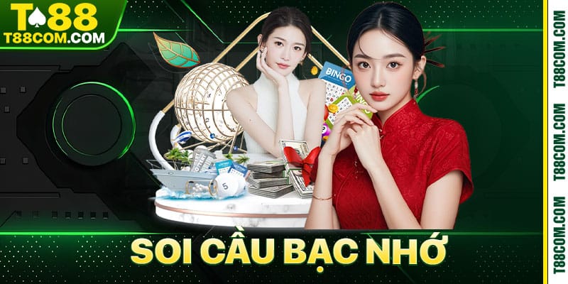 Soi Cầu Bạc Nhớ Cách Tìm Cặp Lô Hay Về Cùng Nhau T88 - TERAJO.LIVE