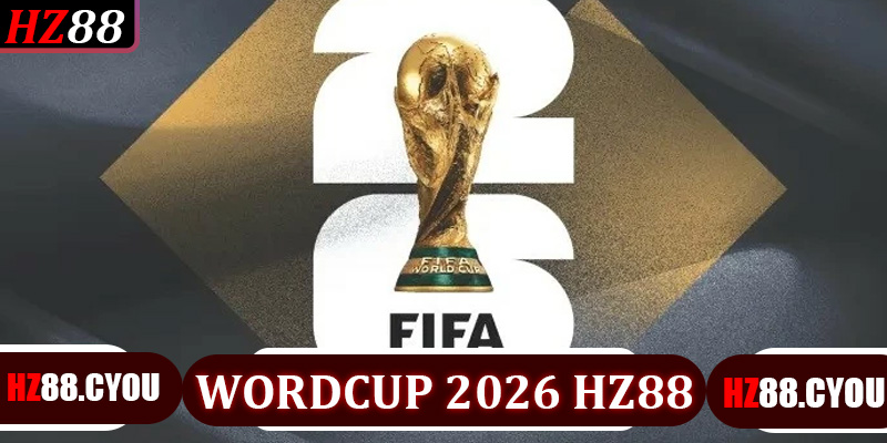 Wordcup 2026 Hz88 – Hành Trình Săn Cúp Của Những Đội Tuyển Mạnh Nhất - hz88.cyou - TERAJO.LIVE